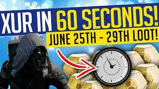 Destiny 2 | Xur in 60 SECONDS! June 25th-29th | New Exotics & Location! - Season of the Splicer
