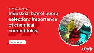 Industrial barrel pump selection: Importance of chemical compatibility