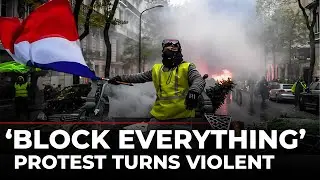 France LIVE: Paris Erupts In Violence As Massive Anti-Government Protests Rock French Capital | News