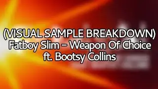 (VISUAL SAMPLE BREAKDOWN) Fatboy Slim - Weapon Of Choice (ft. Bootsy Collins) #samples #fatboyslim