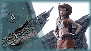 🔴 Final Fantasy VII Rebirth  ➢ Первое прохождение PC  ➢ часть 13