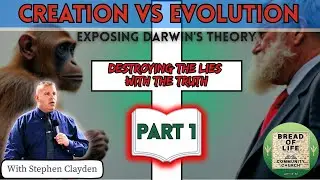Creation Vs Evolution: Part 1. Exposing Darwin's Theory. Destroying the Lies With the Truth.