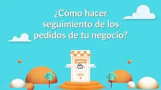 ¿Cómo hacer seguimiento de los pedidos de tu negocio?