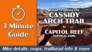 Cassidy Arch | Capitol Reef National Park | 3-Minute Guide