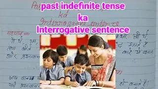 Past indefinite tense |Interrogative sentence | English video |translations | English wale khan sir 