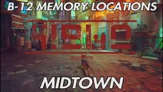 Stray Midtown Memories, B-12 Memory Locations.