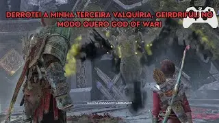 TERCEIRA VALQU&Iacute;RIA GEIRDRIFUL NO MODO MAIS DIF&Iacute;CIL DO GOD OF WAR 2018!
