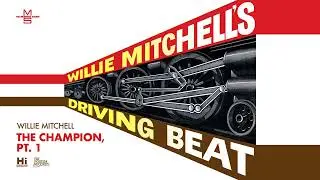 Willie Mitchell - The Champion, Pt. 1 (Official Audio)
