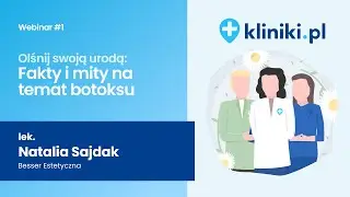 Olśnij swoją urodą | Webinar #1 - Fakty i mity na temat botoksu