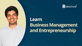Learn Business Management and Entrepreneurship | Unschool Coach, Rahul Varma