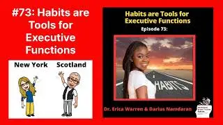 #73: Habits are Tools for Executive Functions | Executive Function Brain Trainer Podcast