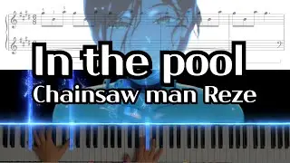 In the pool Sheet music | Chainsaw man Reze OST | piano cover