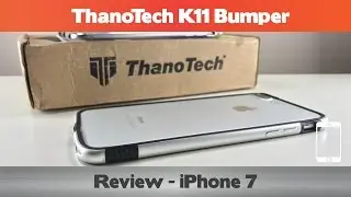 ThanoTech K11 Bumper Review  - Re-designed for the iPhone 7!