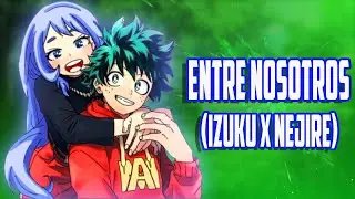 Entre Nosotros (Izuku x Nejire) Cap&iacute;tulo 81-83