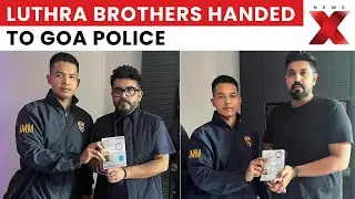 Luthra Brothers Update: Luthra Brothers Produced Before Goa Magistrate After Return to India
