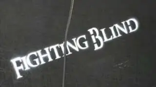 Fighting Blind - Failure