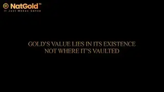 Gold&rsquo;s Value Lies In Its Existence &mdash; Not Where It&rsquo;s Vaulted