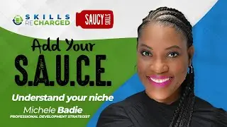 Add Your S.A.U.C.E. - Understand Your Niche