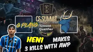 HEN1 makes 3 kills with AWP, O PLANO vs Triumph, cs_summit 8 Closed Qualifier