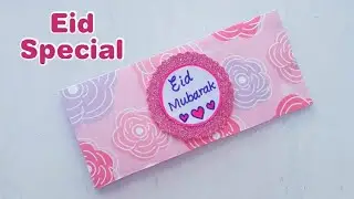 Amazing DIY Eid Gift | EID Money Envelope | Eid Special Gift During Quarantine | Gifts With Paper