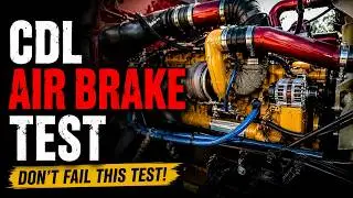 CDL Air Brake Test. CVSA Brake Week Is In August You'll Need this.