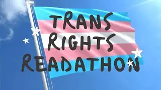 Trans Rights Readathon! March 20-27 -- How to join