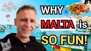 Why Malta is SO Fun!
