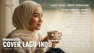 Playlist Cover VIRAL Lagu Galau Indonesia Santai | Teman Belajar, Santai & Rebahan &ndash; Cover N4PU7U