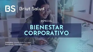 &iquest;Qu&eacute; es el Bienestar Corporativo? Claves para Empresas y L&iacute;deres | Entrevista con Celina Lotito