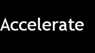 How to Pronounce Accelerate