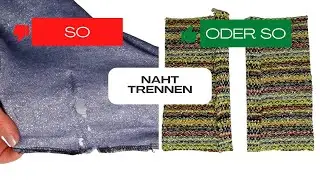Nähte schnell und materialschonend auftrennen