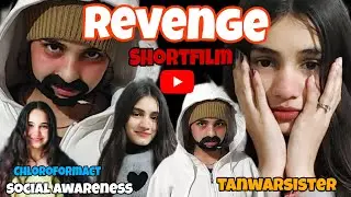 Revenge shortfilm by tanwarsister #chloroformact #socialawareness #kidnapping #viralvideo #socialact