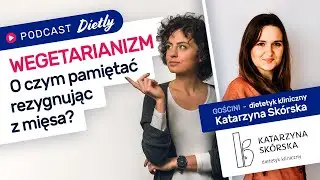 #4 Wegetarianizm - o czym warto pamiętać rezygnując z mięsa?