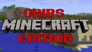 CRIBS MINECRAFT EDITION