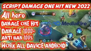 NEW SCRIPT DAMAGE ONE MLBB ANTI BAN ALL HERO 2022 GO TO MYTHIC