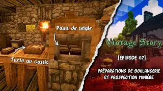Préparations de BOULANGERIE et PROSPECTION MINIÈRE - VINTAGE STORY [EP07]