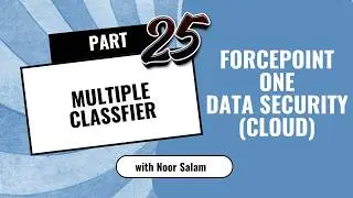 25. Multiple Classifiers Management - Forcepoint ONE Data Security Cloud