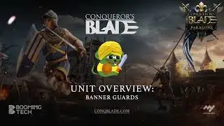 Conqueror's Blade - Banner Guards - Season 11 Paragons PTR Unit overview