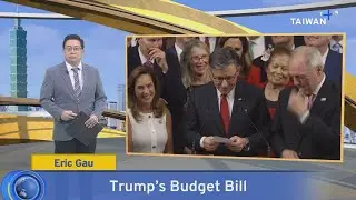 Trump's Budget Bill, What's Up Taiwan &ndash; News at 20:00, July 4, 2025｜TaiwanPlus News