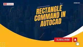 Rectangle command in autocad -- Area, Dimension, rotation  command -- LESSON 2