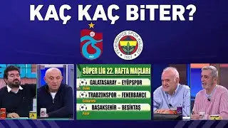 Trabzonspor-Fenerbah&ccedil;e ve haftanın ma&ccedil;ları ka&ccedil; ka&ccedil; biter? İşte yorumcularımızın skor tahminleri