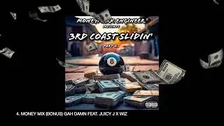 4. Money Mix Bonus Gah Damn feat  Juicy J x Wiz