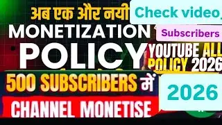 New policy channel monetize 500 subscribers on YouTube