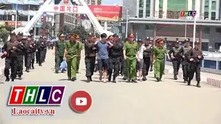 Vì sự bình yên và phát triển bền vững của Lào Cai | THLC