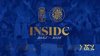 INSIDE Real Oviedo - Girona FC I J22