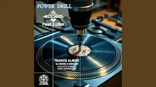 Power Drill (Featuring Luna Vocal)