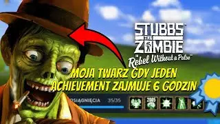 STRACIŁEM MÓZG ROBIĄC WSZYSTKIE OSIĄGNIĘCIA W STUBBS THE ZOMBIE