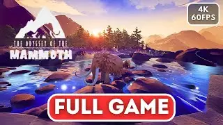 THE ODYSSEY OF THE MAMMOTH Gameplay Walkthrough FULL GAME (4K 60FPS) No Commentary