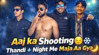 Night shooting so funny 😂 | 