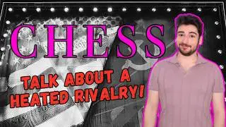 CHESS on Broadway REVIEW!